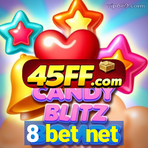 8 bet net